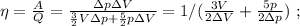 \eta = \frac{A}{Q} = \frac{ \Delta p \Delta V }{ \frac{3}{2} V \Delta p + \frac{5}{2} p \Delta V } = 1/( \frac{3V}{ 2 \Delta V } + \frac{5p}{ 2 \Delta p } ) \ ;