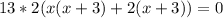 13*2(x(x+3)+2(x+3))=0