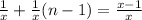 \frac{1}{x} + \frac{1}{x}(n-1)= \frac{x-1}{x}