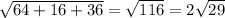 \sqrt{64+16+36} = \sqrt{116} =2 \sqrt{29}