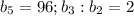 b_5=96;b_3:b_2=2