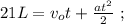 21L = v_o t + \frac{a t^2}{2} \ ;