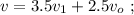 v = 3.5 v_1 + 2.5 v_o \ ;