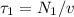 \tau_1 = N_1/v