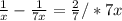 \frac{1}{x} - \frac{1}{7x} = \frac{2}{7} / *7x