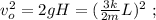 v_o^2 = 2gH = ( \frac{3k}{2m} L )^2 \ ;