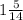 1\frac{5}{14}