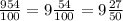 \frac{954}{100}= 9 \frac{54}{100} = 9 \frac{27}{50}