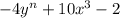 -4y ^{n} +10 x^{3} -2