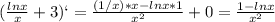 ( \frac{lnx}{x}+3)`= \frac{(1/x)*x-lnx*1}{x^2} +0= \frac{1-lnx}{x^2}