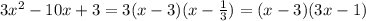 3x^2-10x+3=3(x-3)(x- \frac{1}{3})=(x-3)(3x-1)