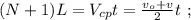 (N+1)L = V_{cp} t = \frac{ v_o + v }{2} t \ ;