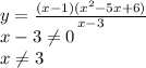 y= \frac{(x-1)(x^2-5x+6)}{x-3} \\ x-3 \neq 0 \\ x \neq 3