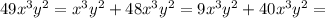 49x^3y^2=x^3y^2+48x^3y^2=9x^3y^2+40x^3y^2=