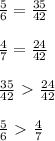 \frac{5}{6} = \frac{35}{42} \\ \\ \frac{4}{7} = \frac{24}{42} \\ \\ \frac{35}{42} \ \textgreater \ \frac{24}{42} \\ \\ \frac{5}{6}\ \textgreater \ \frac{4}{7}