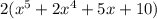 2( x^{5} +2 x^{4} +5x +10)