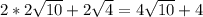 2*2 \sqrt{10} +2 \sqrt{4} =4 \sqrt{10} +4