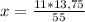 x= \frac{11*13,75}{55}