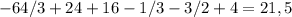 -64/3+24+16-1/3-3/2+4=21,5