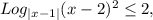 Log_{|x-1|}(x-2)^2 \leq 2,