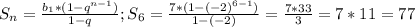 S_{n}= \frac{ b_{1}*(1- q^{n-1}) }{1-q}; S_{6}= \frac{7*(1-( -2)^{6-1}) }{1-(-2)}= \frac{7*33}{3}=7*11=77