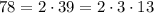 78 = 2\cdot39 = 2\cdot3\cdot13