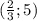 ( \frac{2}{3} ;5)