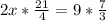 2x*\frac{21}{4}=9*\frac{7}{3}