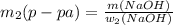 m_{2}(p-pa) = \frac{m(NaOH)}{ w_{2}(NaOH) }