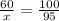 \frac{60}{x} = \frac{100}{95}