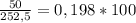 \frac{50}{252,5} = 0,198*100