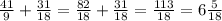 \frac{41}{9} + \frac{31}{18} = \frac{82}{18}+ \frac{31}{18} = \frac{113}{18} =6 \frac{5}{18}