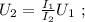 U_2 = \frac{I_1}{I_2} U_1 \ ;