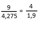 9так относится к 4,275, как 4 относится к 1,9.