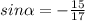 sin \alpha =- \frac{15}{17}