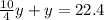 \frac{10}{4} y+y=22.4