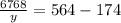 \frac{6768}{y} =564-174