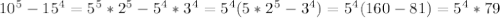 10^5-15^4=5^5*2^5-5^4*3^4=5^4(5*2^5-3^4)=5^4(160-81)=5^4*79