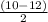 \frac{(10-12)}{2}