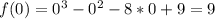 f(0)=0^3-0^2-8*0+9=9