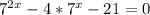 7^{2x} -4*7^{x}-21 = 0