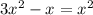 3x^2-x=x^2&#10;