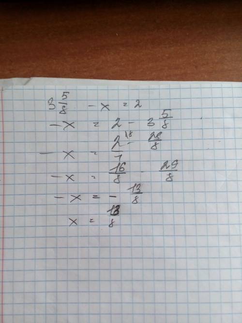 Решите уравнение: 3 (целых) 5\8(пять восьмых) - z = 2