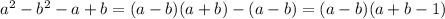 a^2-b^2-a+b=(a-b)(a+b)-(a-b)=(a-b)(a+b-1)