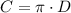 C = \pi \cdot D