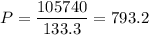 P = \dfrac{105740}{133.3} = 793.2