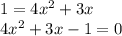 1=4x^2+3x\\ 4x^2+3x-1=0