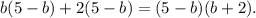 b(5-b)+2(5-b)=(5-b)(b+2).