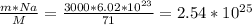 \frac{m*Na}{M} = \frac{3000* 6.02*10^{23} }{71} = 2.54* 10^{25}