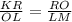 \frac{KR}{OL}=\frac{RO}{LM}